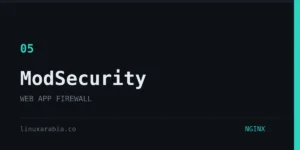 تثبيت ModSecurity خادم Nginx ونظام Debian